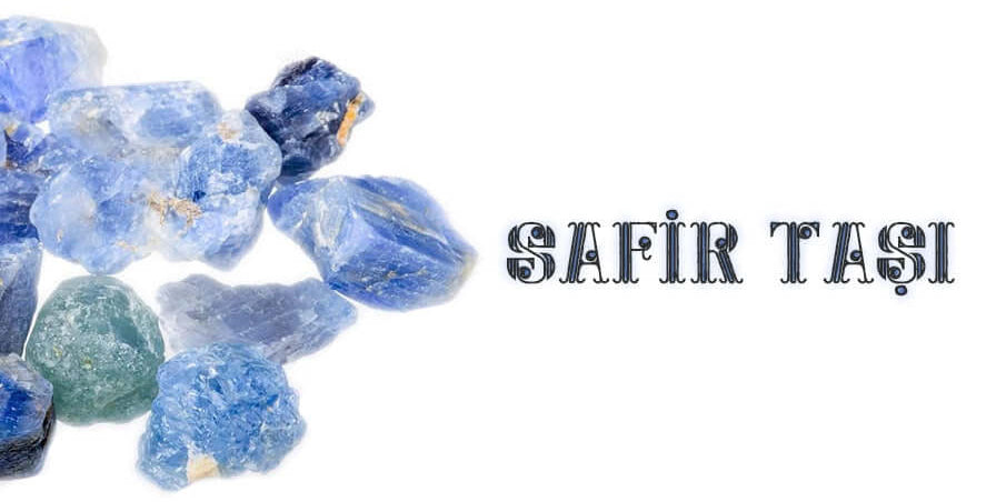 Safir Taşı Özellikleri Nelerdir?