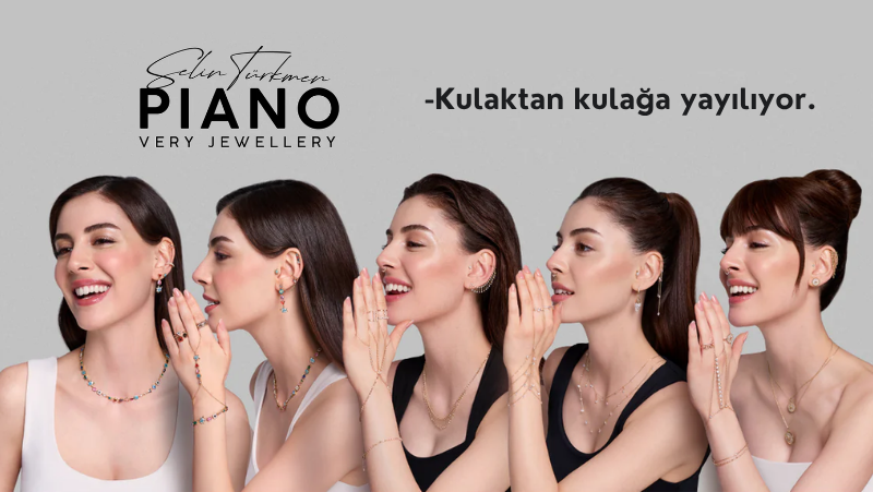 Selin Türkmen x Piano Jewellery, Zarafetin Sesi Kulaktan Kulağa Yayılıyor