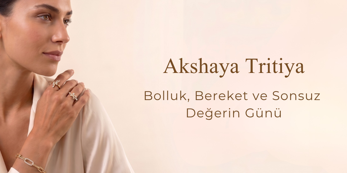Akshaya Tritiya Nedir? Anlamı ve Işıltısını Keşfedin