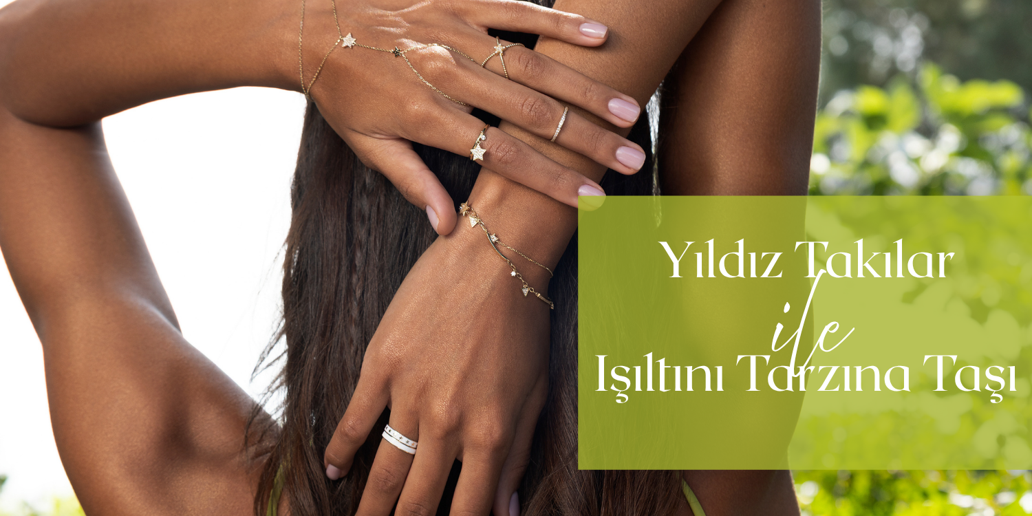 Yıldız Detaylı Altın Takılar ile Işıltını Tarzına Taşı